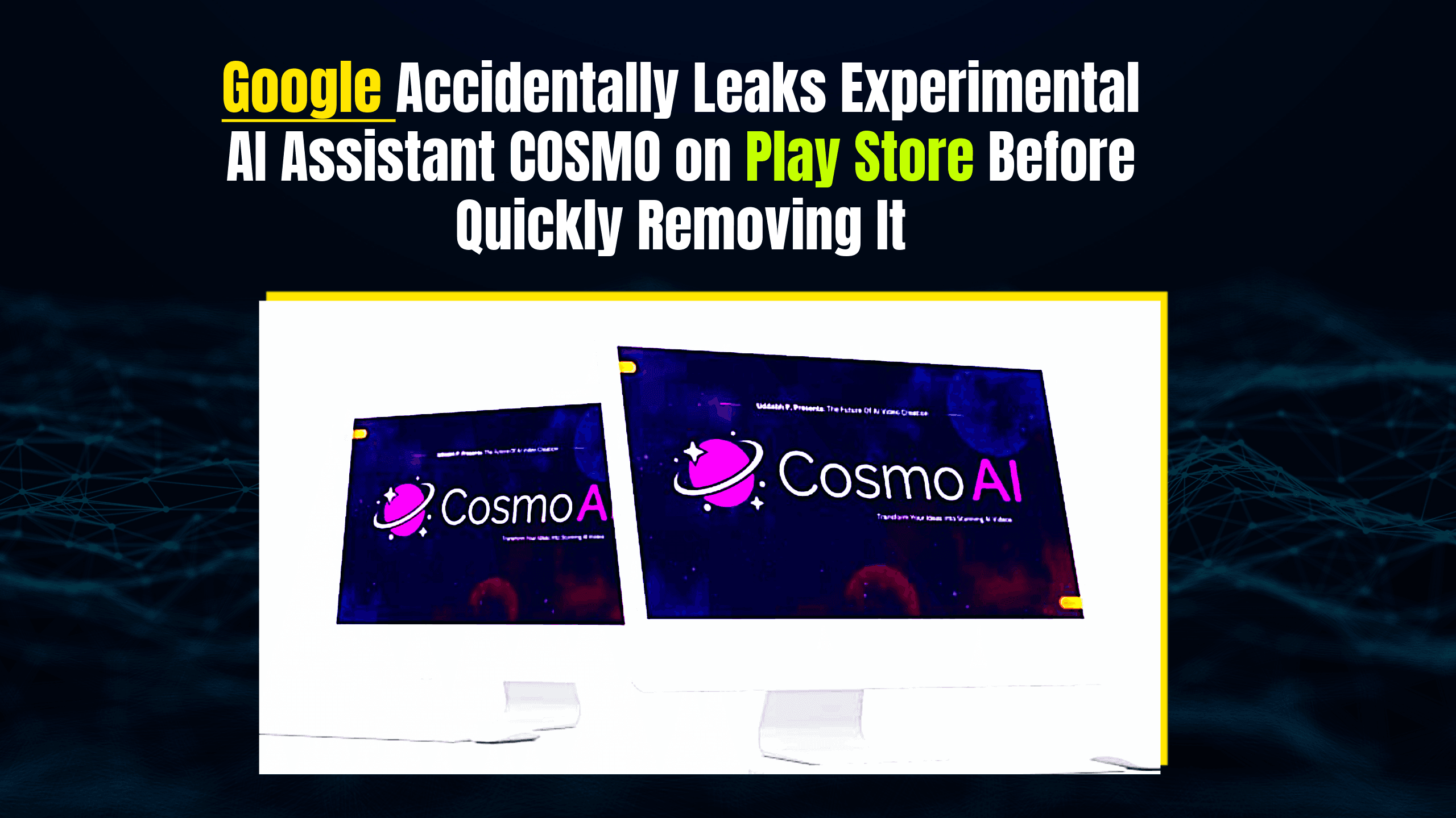 Google Accidentally Leaks Experimental AI Assistant COSMO on Play Store Before Quickly Removing It